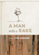 A Man with a Rake