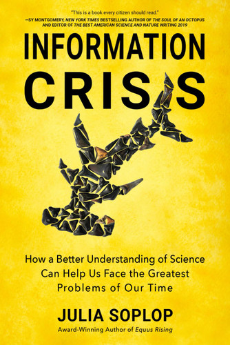 Information Crisis: How a Better Understanding of Science Can Help Us