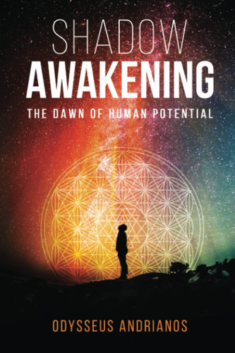 Shadow Awakening: The Dawn of Human Potential