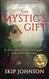 The Mystic's Gift: A story about loss letting go and learning to soar