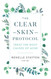 The Clear Skin Protocol: Treat the Root Causes of Acne