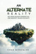 An Alternate Reality: See From Heaven's Perspective So You Manifest