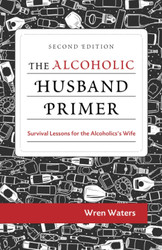 The Alcoholic Husband Primer