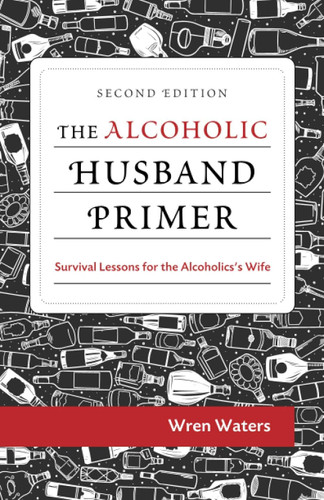 The Alcoholic Husband Primer