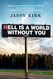 Hell Is a World Without You