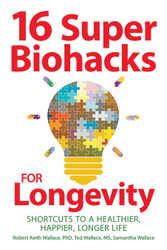 16 Super Biohacks for Longevity: Shortcuts to a Healthier Happier