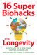 16 Super Biohacks for Longevity: Shortcuts to a Healthier Happier
