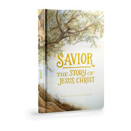 Savior: The Story of Jesus Christ