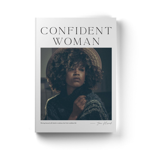 Confident Woman: Moving beyond self-doubt to embrace the