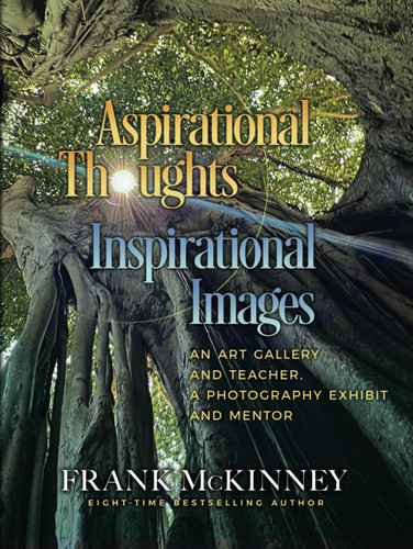 Aspirational Thoughts - Inspirational Images: Written and Pictorial