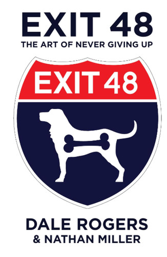 Exit 48: The Art of Never Giving Up