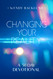 Changing Your Reality: A 50 Day Devotional Changing Your Reality: A 50 Day Devotional