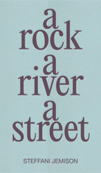 A Rock A River A Street