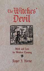 The Witches' Devil: Myth and Lore for Modern Cunning