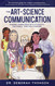 The Art of Science Communication: Sharing Knowledge with Students the
