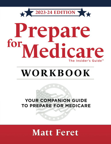 Prepare for Medicare Workbook: Your Companion Guide to Prepare for