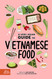 A Very Asian Guide to Vietnamese Food
