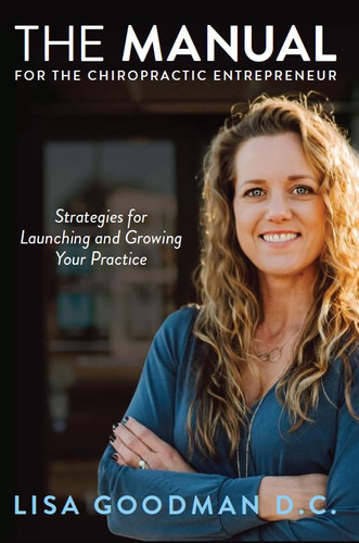 The Manual for the Chiropractic Entrepreneur