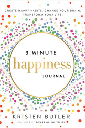 3 Minute Happiness Journal: Create Happy Habits. Change Your Brain.