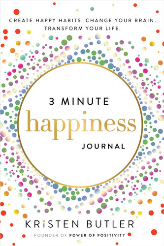 3 Minute Happiness Journal: Create Happy Habits. Change Your Brain.