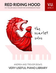 The Scarlet Solos V. U. Level X: Red Riding Hood in F Major and D