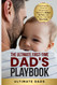 The Ultimate First-Time Dad'S Playbook