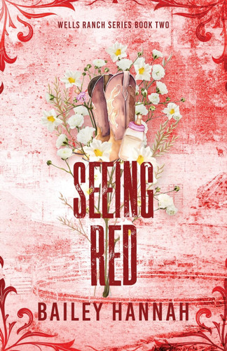 Seeing Red (Wells Ranch Series)