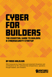 Cyber for Builders: The Essential Guide to Building a Cybersecurity
