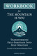 Workbook for The Mountain is You: Transforming Self-Sabotage Into