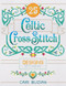 Celtic Cross-Stitch: 25 Designs to Treasure