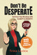 Don'T Be Desperate: Get Over Your Breakup with Clarity & Dignity!