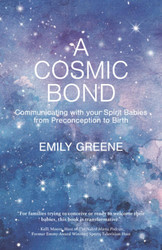 A Cosmic Bond: Communicating with your Spirit Babies from