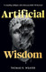 Artificial Wisdom
