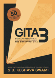 Gita3: A Contemporary Guide to the Timeless Teachings of the