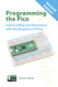 Programming the Pico: Learn Coding and Electronics with the Raspberry