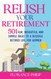 Relish Your Retirement: 501 Fun Insightful And Simple Ideas To A