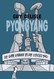 Pyongyang: A Journey in North Korea