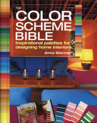 The Color Scheme Bible: Inspirational Palettes for Designing Home