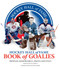Hockey Hall of Fame Book of Goalies: Profiles Memorabilia Essays and