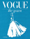 Vogue: The Gown