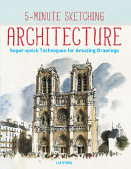 5-Minute Sketching Architecture: Super-quick Techniques for Amazing