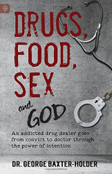Drugs Food Sex and God