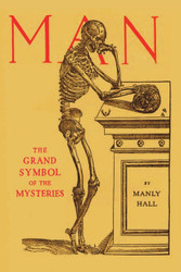 Man: the Grand Symbol of the Mysteries