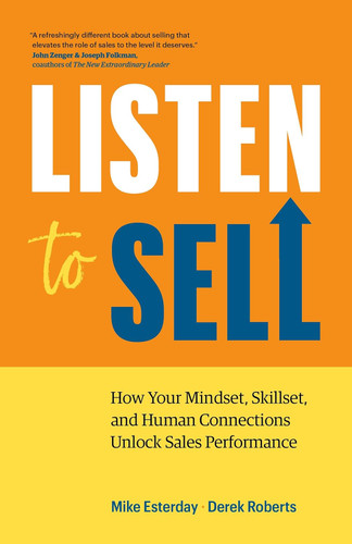 Listen to Sell: How Your Mindset Skillset and Human Connections