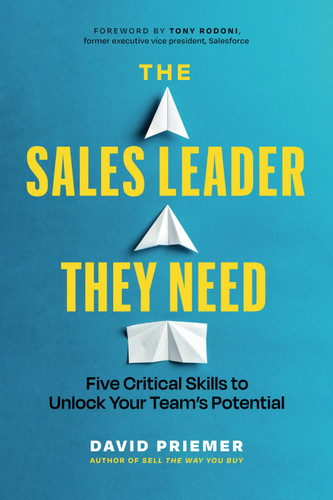 The Sales Leader They Need: Five Critical Skills to Unlock Your