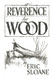 A Reverence for Wood
