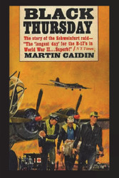 Black Thursday: The Story of the Schweinfurt Raid