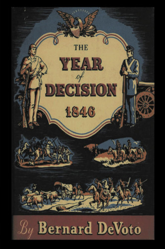 The Year of Decision 1846