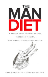 The Man Diet: a proven guide to more energy increased virility and
