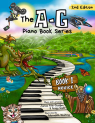 The A-G Piano Book 1: Novice: (The A-G Piano Book Series: )